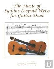 The Music Of Sylvius Leopold Weiss For Guitar Duet