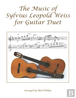 Bertrand.pt - The Music Of Sylvius Leopold Weiss For Guitar Duet