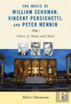 The Music Of William Schuman, Vincent Persichetti, And Peter Mennin
