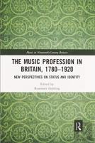 The Music Profession In Britain, 1780-1920