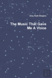 The Music That Gave Me A Voice