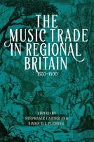 The Music Trade In Regional Britain, 1650â€“1800