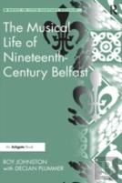 The Musical Life Of Nineteenth-Century Belfast