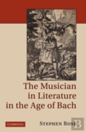 The Musician In Literature In The Age Of Bach