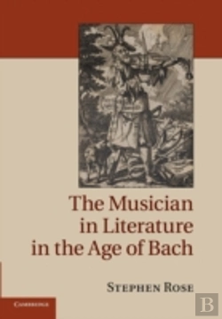 Bertrand.pt - The Musician In Literature In The Age Of Bach