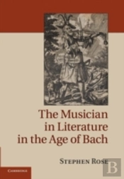 The Musician In Literature In The Age Of Bach