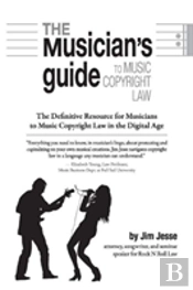 The Musician'S Guide To Music Copyright Law