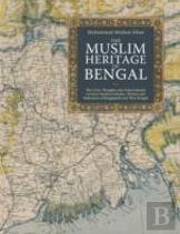 The Muslim Heritage Of Bengal