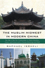 The Muslim Midwest In Modern China
