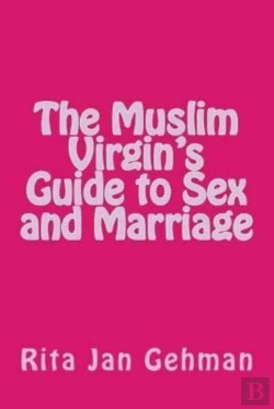 Bertrand.pt - The Muslim Virgin'S Guide To Sex And Marriage