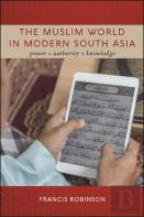 The Muslim World In Modern South Asia
