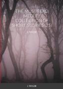 The Must Read Medley Collection Of Short Stories (25)