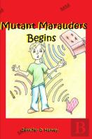 The Mutant Marauders Begins