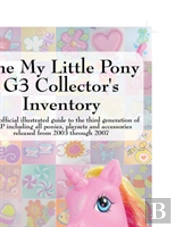 The My Little Pony G3 Collector'S Inventory