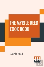 The Myrtle Reed Cook Book