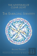 The Mysteries Of Clear Light, The Emerging Identity, Second Trilogy