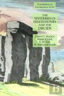 The Mysteries Of Freemasonry And The Druids