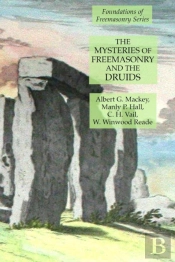 The Mysteries Of Freemasonry And The Druids