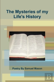 The Mysteries Of My Life'S History