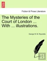 The Mysteries Of The Court Of London ... With ... Illustrations.