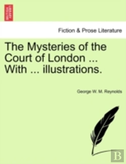 Bertrand.pt - The Mysteries Of The Court Of London ... With ... Illustrations.