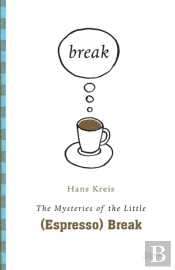 The Mysteries Of The Little (Espresso) Break