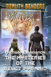 The Mysteries Of The Relict Pyramid (Reality Benders Book #9)