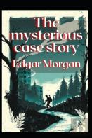 The Mysterious Case Story