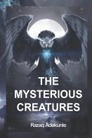 The Mysterious Creatures