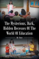 The Mysterious, Dark, Hidden Recesses Of The World Of Education