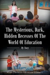 The Mysterious, Dark, Hidden Recesses Of The World Of Education