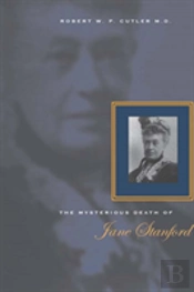 The Mysterious Death Of Jane Stanford