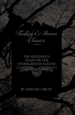 Bertrand.pt - The Mysterious Death On The Underground Railway (Fantasy And Horror Classics)