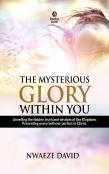 The Mysterious Glory Within You