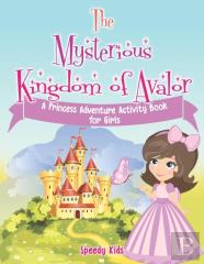 The Mysterious Kingdom Of Avalor