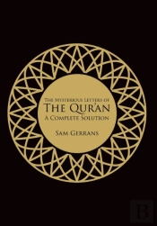 The Mysterious Letters Of The Qur'An