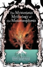The Mysterious Mythology Of The Metamorphosis