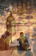 The Mysterious Origin And Strange Descent Of Chess