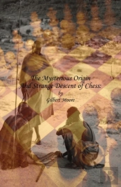 The Mysterious Origin And Strange Descent Of Chess