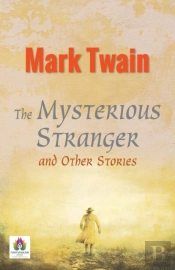 The Mysterious Stranger And Other Stories