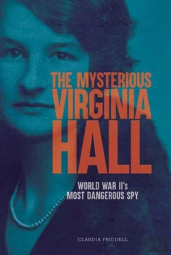Bertrand.pt - The Mysterious Virginia Hall