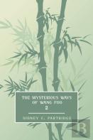 The Mysterious Ways Of Wang Foo, Volume 2
