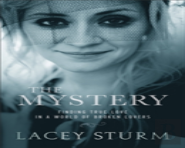 The Mystery Â€“ Finding True Love In A World Of Broken Lovers