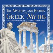 The Mystery And History Of Greek Myths | Greek Culture History Grade 5 | Children'S Ancient History