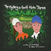 The Mystery At Golf Hole Three