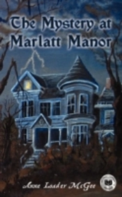 The Mystery At Marlatt Manor