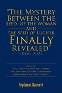 Bertrand.pt - The Mystery Between The Seed Of The Woman And The Seed Of Lucifer, Finally Revealed