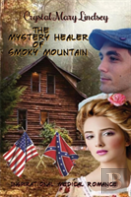 The Mystery Healer Of Smoky Mountain