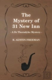 The Mystery Of 31 New Inn (A Dr Thorndyke Mystery)