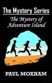 The Mystery Of Adventure Island (The Mystery Series, Book 2)